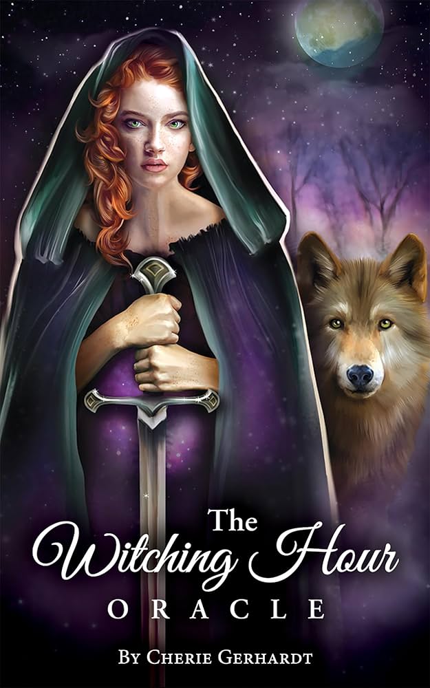 Cover of 'The Witching Hour Oracle' with a woman in a hooded robe holding a sword and a wolf beside her, set against a mystical background.